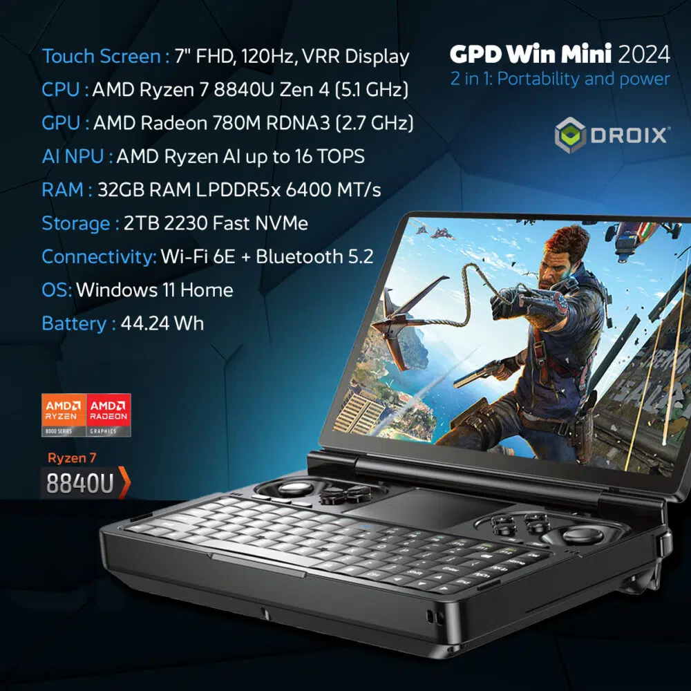 GPD WIN Mini 2024: Jaudīgs rokas spēļu dators ar 7" FHD 120 Hz VRR skārienekrānu. Aprīkots ar AMD Ryzen 7 8840U CPU, Radeon 780M GPU, 32 GB RAM, 2 TB NVMe atmiņas. Kompakts "clamshell" dizains ar pilnu tastatūru un spēļu vadības ierīcēm. Daudzpusīga savienojamība, tostarp Wi-Fi 6E un Bluetooth 5.2. Darbojas ar Windows 11 Home. Redzams DROIX zīmols. Kompakts formas faktors nodrošina pārnēsājamību un jaudu spēlēm un produktivitātei ceļā.
